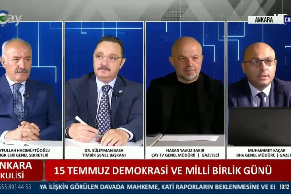 15 Temmuz’un Anıları Ankara Kulisi’nde Tartışıldı